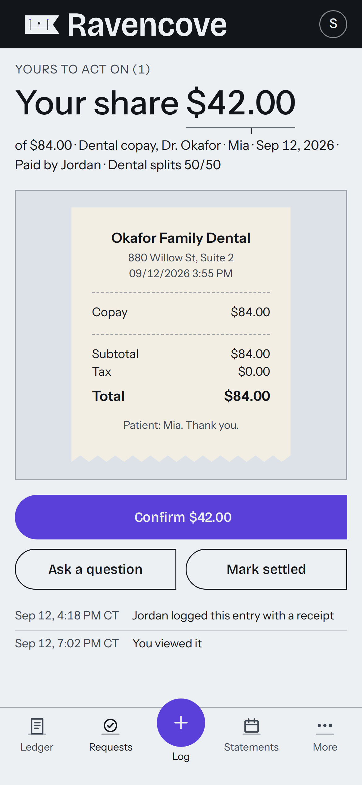 Requests on a phone: Your share $42.00 of the $84.00 dental copay, the Okafor Family Dental receipt on receipt paper, the full width iris Confirm $42.00 button with Ask a question and Mark settled outlined beneath, the two timestamped record lines and the bottom bar.